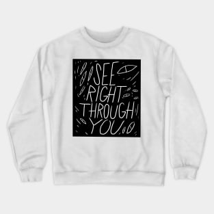 See Right Thru Crewneck Sweatshirt